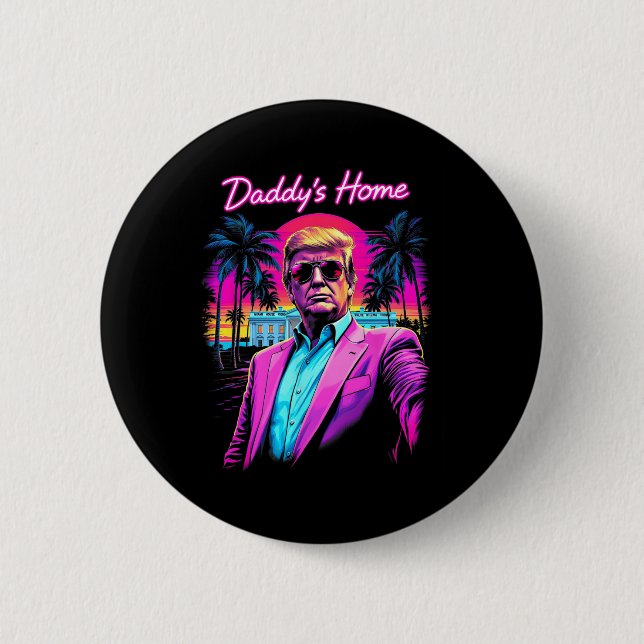 Funny Daddys Home White House Trump Pink 2024 Retr 6 Cm Round Badge (Front)