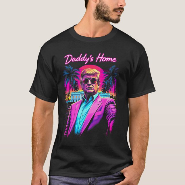 Funny Daddys Home White House Trump Pink 2024 Retr T-Shirt (Front)