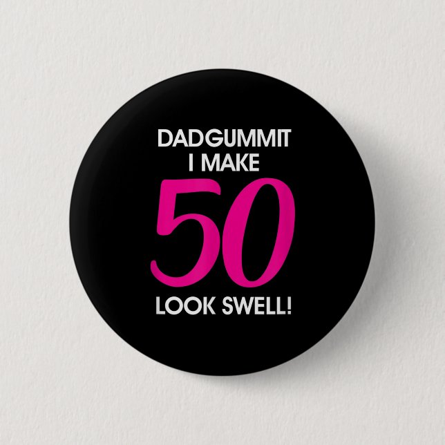 Funny Dadgummit Phrase 50th Birthday, Fifty Graphi 6 Cm Round Badge (Front)