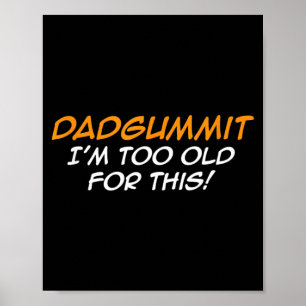 Funny Dadgummit Phrase Birthday Graphic Poster