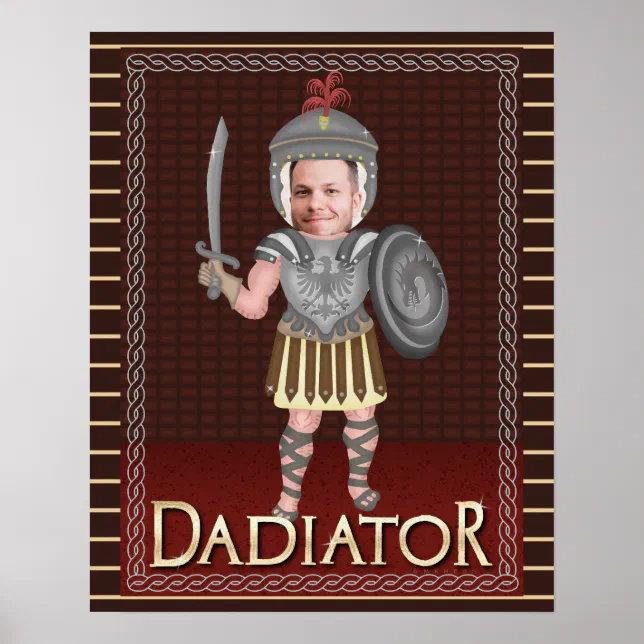 Funny Dadiator Father's Day | Custom Dad Photo Poster | Zazzle