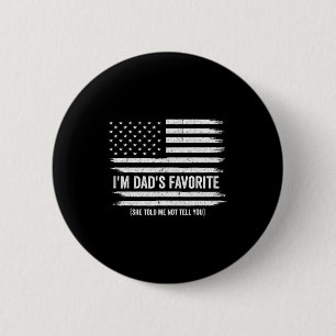 Funny Dads Favorite Child Son Daughter I'm Dad's F 6 Cm Round Badge