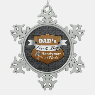Funny Dad's Fix-it Shop Handy Man Father's Day Snowflake Pewter Christmas Ornament
