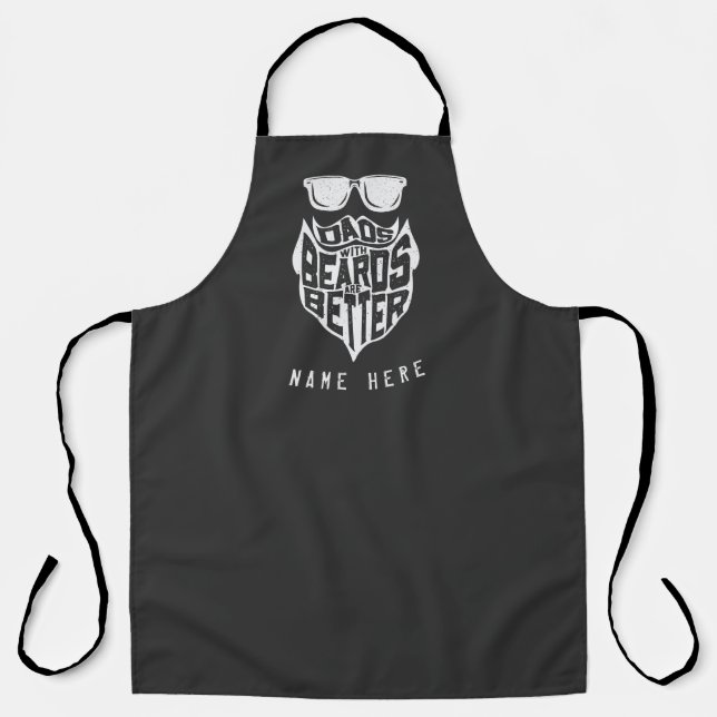 FUNNY DADS WITH BEARDS ARE BETTER FATHERS DAY APRON (Front)