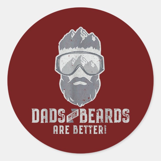 Funny Dads With Beards Are Better Father's Day Classic Round Sticker (Front)