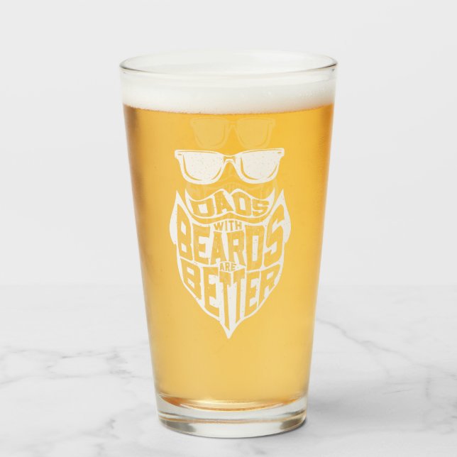 FUNNY DADS WITH BEARDS ARE BETTER FATHERS DAY GLASS (Front Filled)