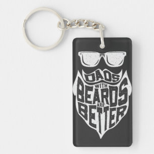 FUNNY DADS WITH BEARDS ARE BETTER FATHERS DAY KEY RING