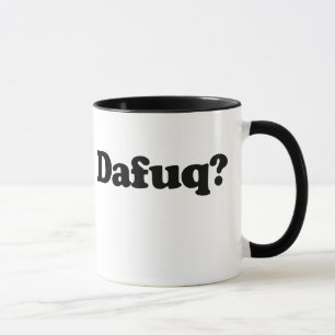 Funny dafuq humour mug