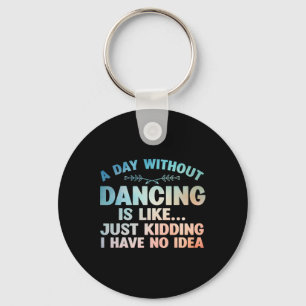 Funny Dance Art For Teen Girl Kids Women Dancer Da Key Ring