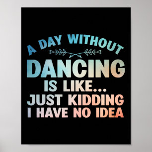 Funny Dance Art For Teen Girl Kids Women Dancer Da Poster