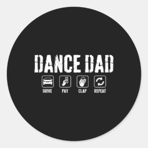 Funny Dance Dad Competition Proud Dance Dad Father Classic Round Sticker