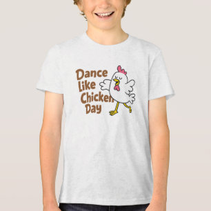 Funny Dance Like Chicken Day Cartoon Design Tri-Blend Shirt