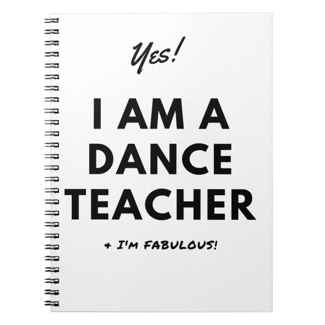 Funny Dance Teacher Black and White Cute Notebook (Front)