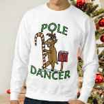 Funny Dancer Christmas Reindeer Pun Ugly Sweatshirt<br><div class="desc">One of Santa Claus's reindeer - Dancer - is grinning and dancing around a candy cane at the North Pole. This is the perfect humourous t-shirt / Ugly Christmas Sweater if you're looking for a funny,  cheesy cartoon pun for Christmas / the holiday season.</div>