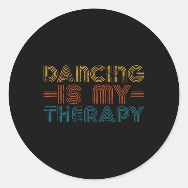 Funny Dancing Is My Therapy Hob  Classic Round Sticker (Front)