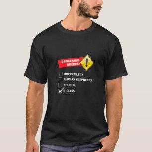 Funny Dangerous Breeds German Shepherds Doberman P T-Shirt
