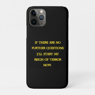 Funny Dark Humour - Tyranny Starts Now iPhone 11 Pro Case