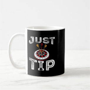 Funny darter dart player dart board sayings Just T Coffee Mug