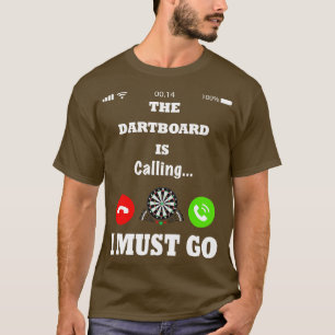 Funny darts quote T-Shirt