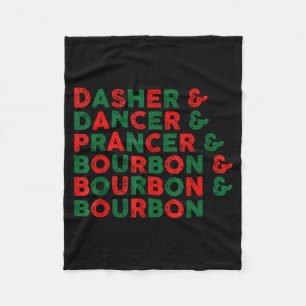 Funny Dasher Dancer Prancer & Bourbon Christma Fleece Blanket