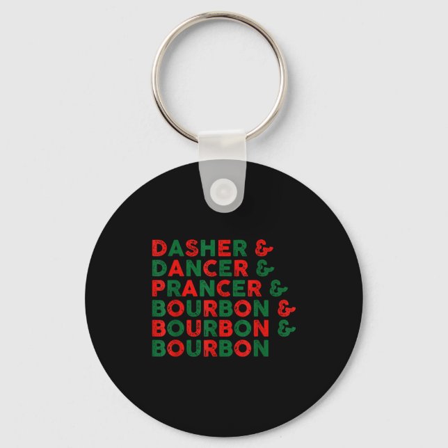 Funny Dasher Dancer Prancer &amp; Bourbon Christma Key Ring (Front)