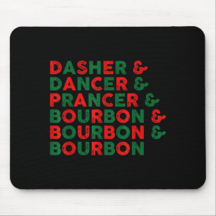 Funny Dasher Dancer Prancer & Bourbon Christma Mouse Mat