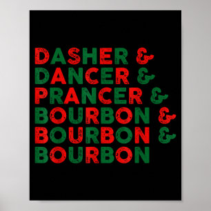 Funny Dasher Dancer Prancer & Bourbon Christma Poster