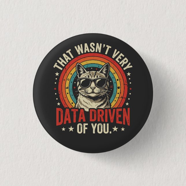 Funny Data Analyst Quote That Was Not Very Data  3 Cm Round Badge (Front)