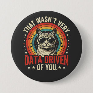 Funny Data Analyst Quote That Was Not Very Data 7.5 Cm Round Badge
