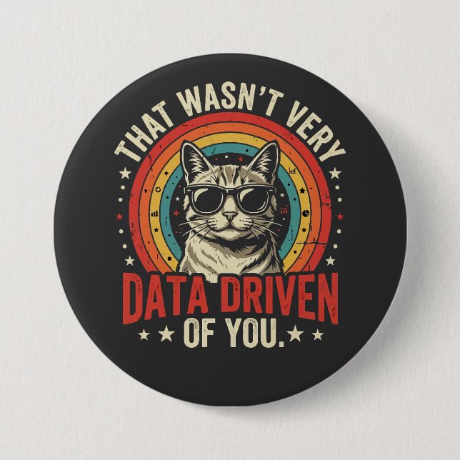Funny Data Analyst Quote That Was Not Very Data  7.5 Cm Round Badge (Front)