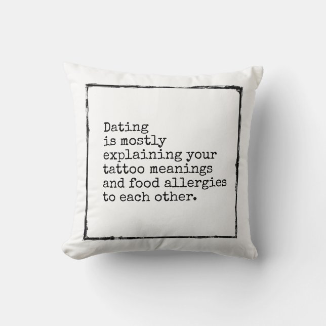 Funny dating affirmation sarcastic distressed cushion (Front)