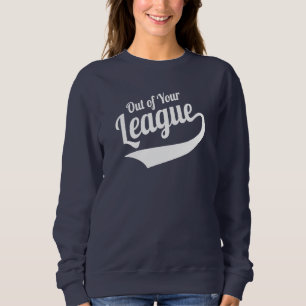 Funny Dating Shirt - Out of Your League