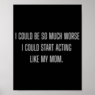 Funny Daughter Mom Mother Poster