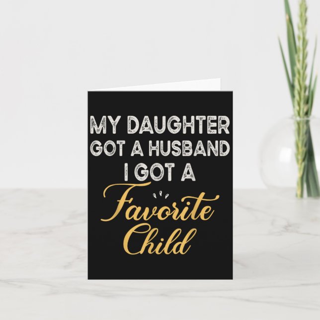 Funny Daughter Quote, Cool Son In Law Favorite Chi Card (Front)