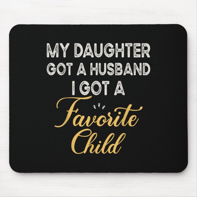 Funny Daughter Quote, Cool Son In Law Favorite Chi Mouse Mat (Front)