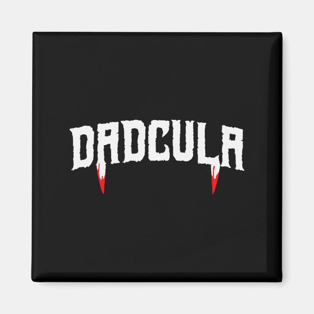 Funny Daula Halloween Dad Mens Costume Vamre Fangs Magnet (Front)