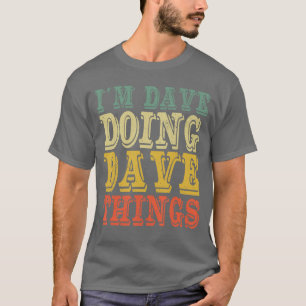 Funny Dave Name girl T-Shirt
