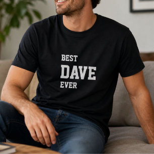 Funny Dave Personalised Best Dave Ever Birthday T-Shirt
