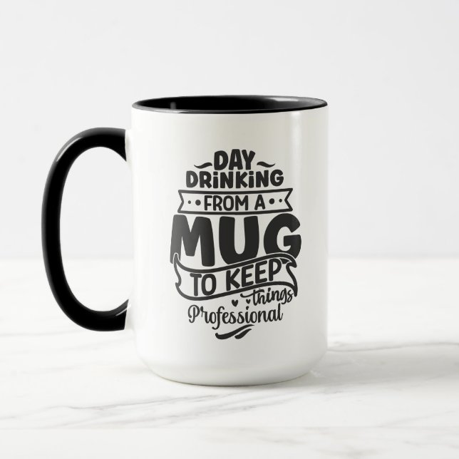 Funny day drinking business mug (Left)
