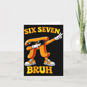 Funny day six seven bruh 6 7 math meme kids boys card