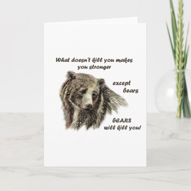 Funny De Motivational Quote Bears kill you Card (Front)