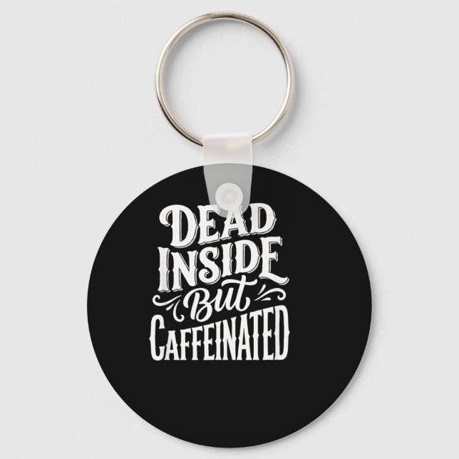 Funny Dead Inside Sarcastic Humour Quote Key Ring (Front)