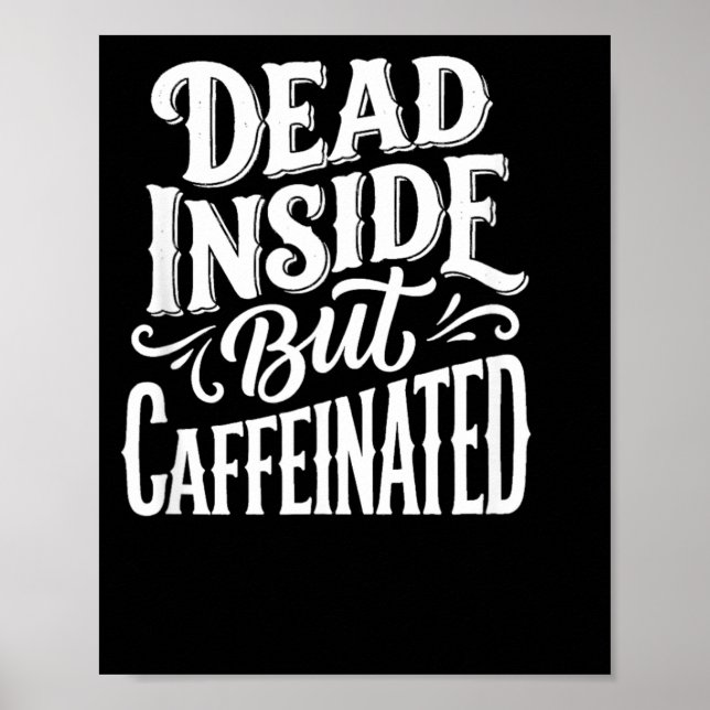 Funny Dead Inside Sarcastic Humour Quote Poster (Front)