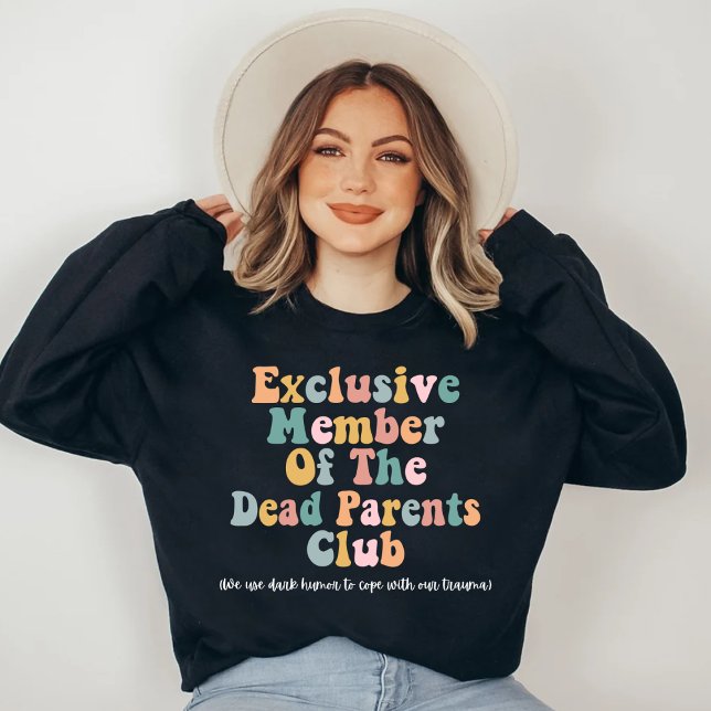 Funny dead parents club sweatshirt (Creator Uploaded)