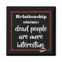 Funny Dead People Are More Interesting Status Joke