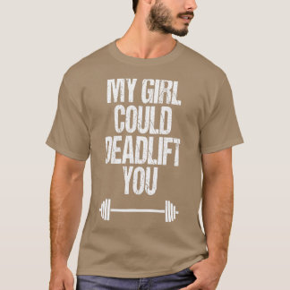 Funny Deadlift Weightlifting Barbell Fitness Outfi T-Shirt