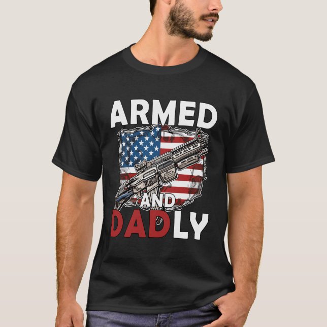 Funny Deadly Father For Fathers Day Usa Flag Armed T-Shirt (Front)