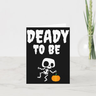 Funny Deady to Be Dad Halloween Pregnancy Card