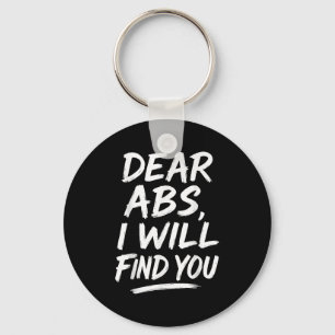 Funny Dear Abs Quote Fitness Lovers And Workout Mo Key Ring