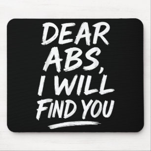 Funny Dear Abs Quote Fitness Lovers And Workout Mo Mouse Mat